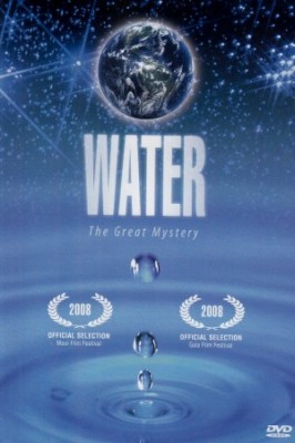The documentary “Water: The Great Mystery” an analysis and vibrational review